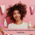 Try these 10 Best Leave in Conditioner for Curly Hair.